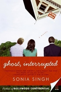 Sonia Singh - Ghost, Interrupted.