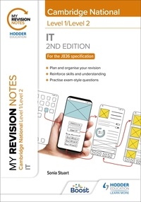 Sonia Stuart - My Revision Notes: Level 1/Level 2 Cambridge National in IT: Second Edition.