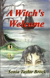 Sonia Taylor Brock - A Witch's Welcome - The Swamp Witch Series, #2.