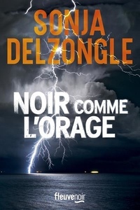 Sonja Delzongle - Noir comme l'orage.