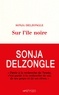 Sonja Delzongle - Sur l'île noire.