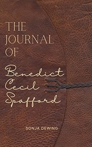  Sonja Dewing - The Journal of Benedict Cecil Spafford - Idol Maker.