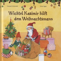 Sonja Egger - Wichtel Kasimir hilft dem Weihnachtsmann.