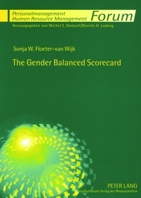 Sonja Floeter-van wijk - The Gender Balanced Scorecard - A Management Tool to Achieve Gender Mainstreaming in Organisational Culture.