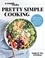 A Couple Cooks | Pretty Simple Cooking. 100 Delicious Vegetarian Recipes to Make You Fall in Love with Real Food
