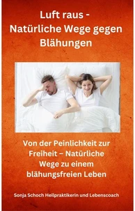 Luft raus - Natürliche Wege gegen Blähungen
