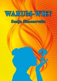 Sonja Simonovska - Warum - Wie?.