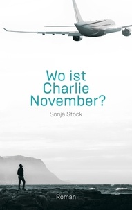 Manuel téléchargement gratuit pdf Wo ist Charlie November PDB par Sonja Stock en francais