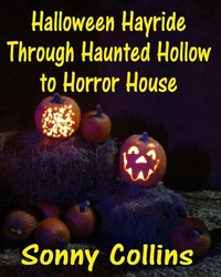 Halloween Hayride Through Haunted Hollow to Horror House