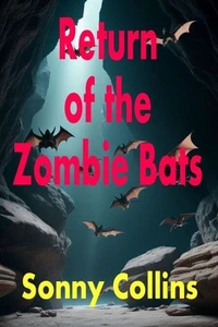 Return of the Zombie Bats