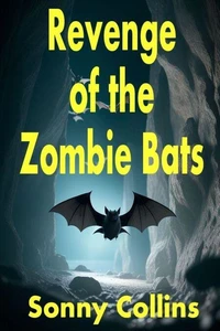 Revenge of the Zombie Bats