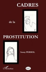 Sonny Perseil - Cadres de la prostitution.