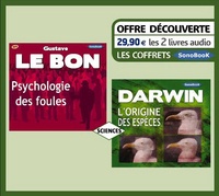 Gustave Le Bon et Charles Darwin - Coffret Sciences - Psychologie des foules ; L'origine des espèces. 2 CD audio