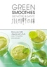 Sonoko Nakazato et Chôko Yamaguchi - Green smoothies - Bien-être & Santé.
