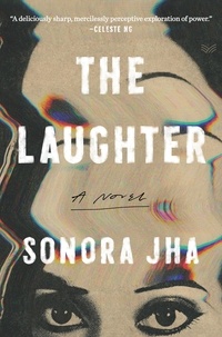 Sonora Jha - The Laughter - A Novel.