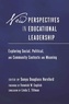 Sonya Douglass horsford - New Perspectives in Educational Leadership - Exploring Social, Political, and Community Contexts and Meaning- Foreword by Fenwick W. English- Conclusion by Linda C. Tillman.