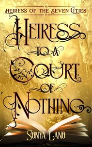 Heiress to a Court of Nothing