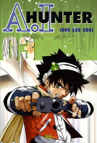 Soo-Chul Jung - A.I Hunter Tome 3 : .