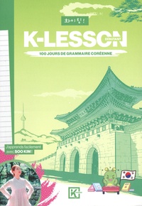 Soo Kim - K-Lesson - 100 jours de grammaire coréenne.