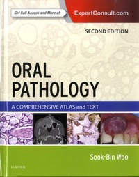 Sook-Bin Woo - Oral Pathology: A Comprehensive Atlas and Text.