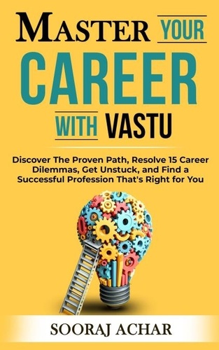 Sooraj Achar - Master your Career with Vastu - Vastu Mastery, #4.