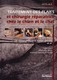 Traitement des plaies et chirurgie réparatrice chez le chien et le chat