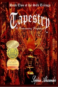  Sophia Alexander - Tapestry: A Lowcountry Rapunzel - The Silk Trilogy, #2.