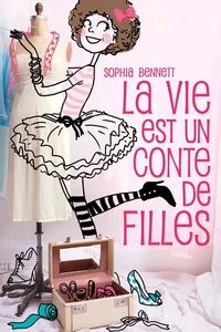La vie est un conte de filles Tome 1