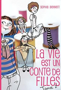 La vie est un conte de filles Tome 2