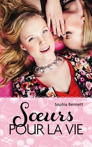 Sophia Bennett - Soeurs pour la vie.