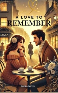 Ebooks pour téléphones mobiles télécharger A Love to Remember par Sophia Carter 9798227836458  in French