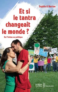 Et si le tantra changeait le monde ?