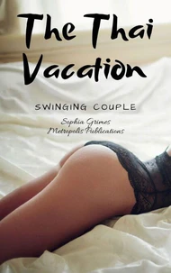 The Thai Vacation: Swinging Couple