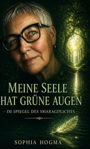 Meine Seele hat grüne Augen