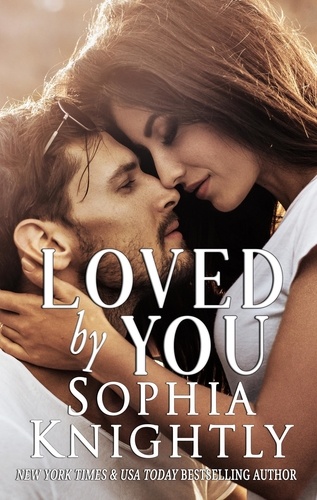  Sophia Knightly - Loved by You - Tropical Heat Series, #5.