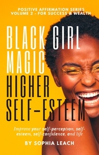  Sophia Leach - Black Girl Magic Higher Self-Esteem - Positive affirmation Series, #2.