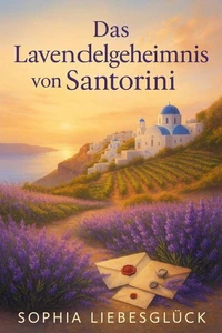 Das Lavendelgeheimnis von Santorini