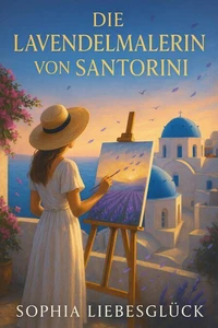 Die Lavendelmalerin von Santorini