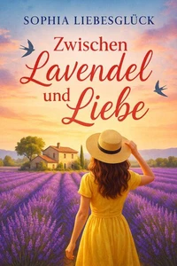 Zwischen Lavendel und Liebe