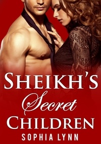  Sophia Lynn - Sheikh's Secret Children.