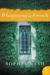 Sophia Nash - Whispering in French - A Novel.