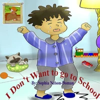 I Don't Want To Go To School