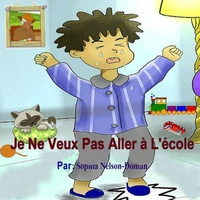 Je Ne Veux Pas Aller à L'école