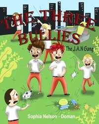The Three Bullies - The J.A.N Gang