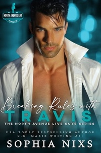  Sophia Nixs - Breaking Rules with Travis - The North Avenue Live Guys, #3.