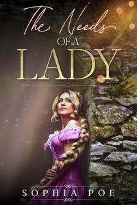  Sophia Poe - The Needs of a Lady - Naughty Fairytale Series, #1.