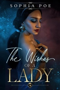 Livres gratuits à télécharger Kindle Fire The Wishes of a Lady - Naughty Fairytale Series, #8 par Sophia Poe