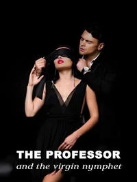 Professor and the Virgin Nymphet