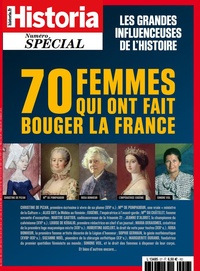  Sophia Publications - Historia Spécial Hors-série N° 57, janvier-février 2021 : 70 femmes qui ont fait la France.