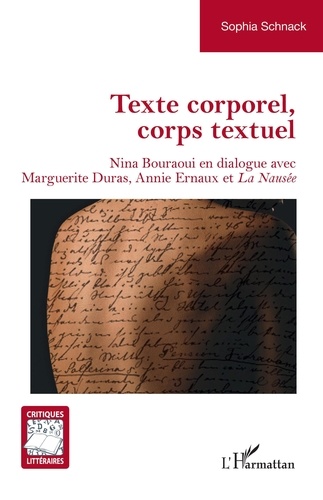 Texte corporel, corps textuel. Nina Bouraoui en dialogue avec Marguerite Duras, Annie Ernaux et La Nausée